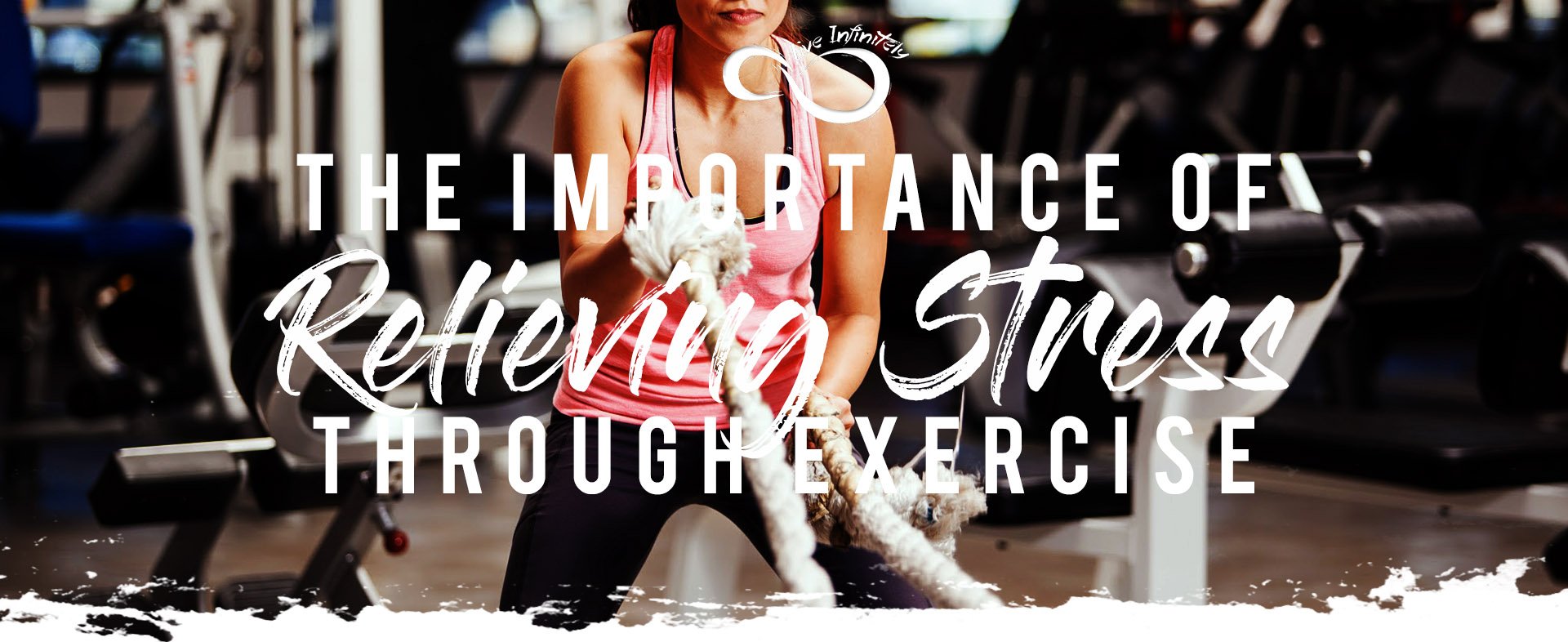 The Importance of Relieving Stress Through Exercise