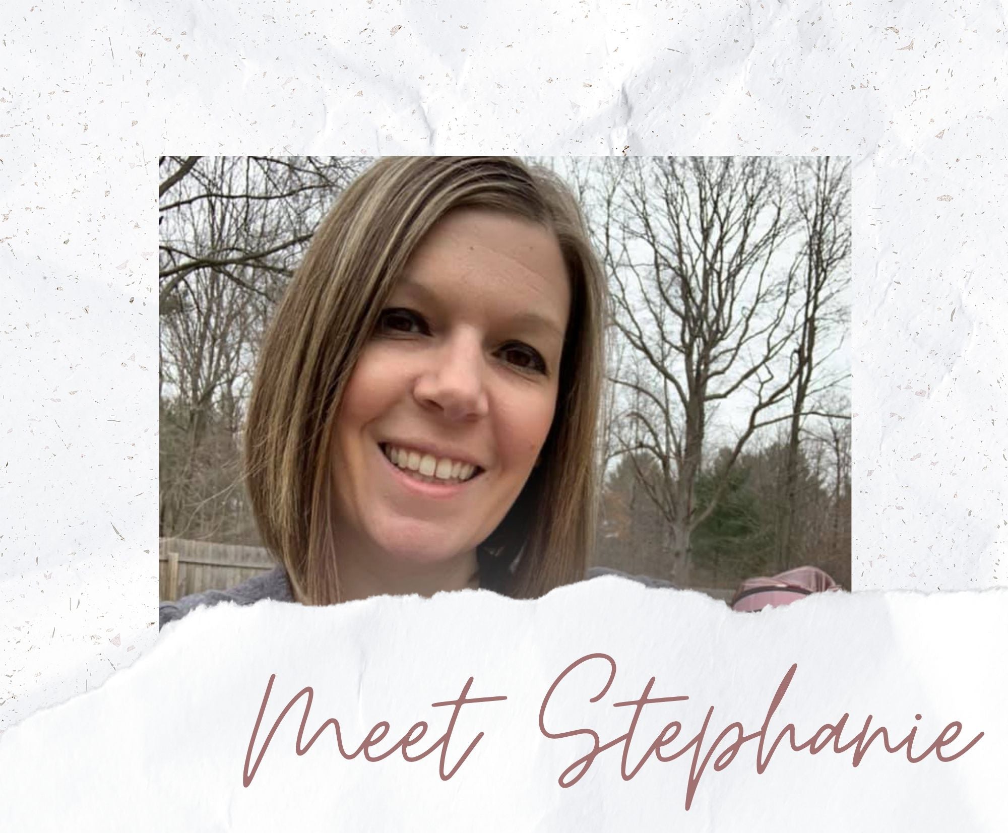 Celebrate You: Meet Stephanie