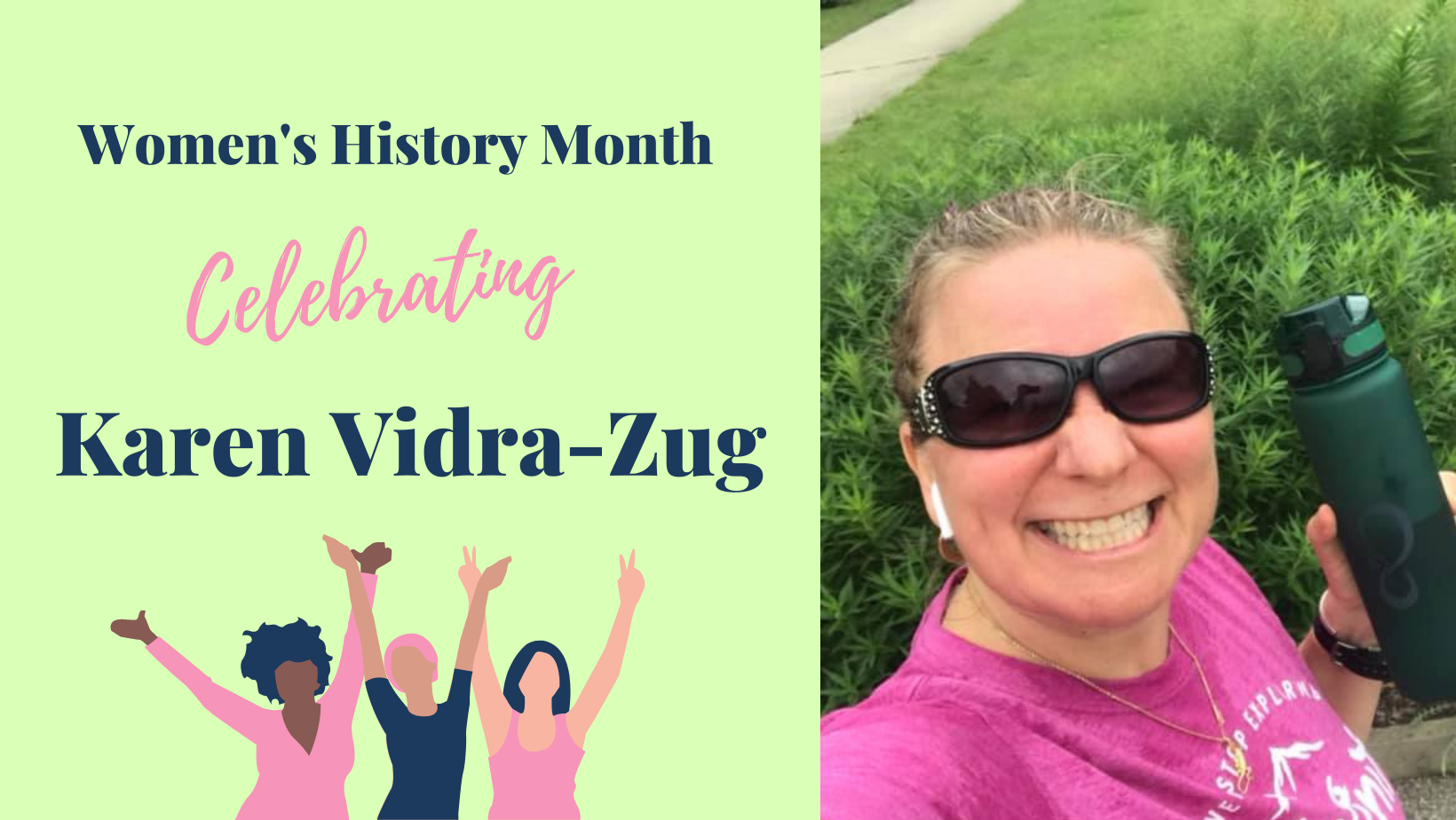 Women's History Month - Celebrating Karen Vidra-Zug!