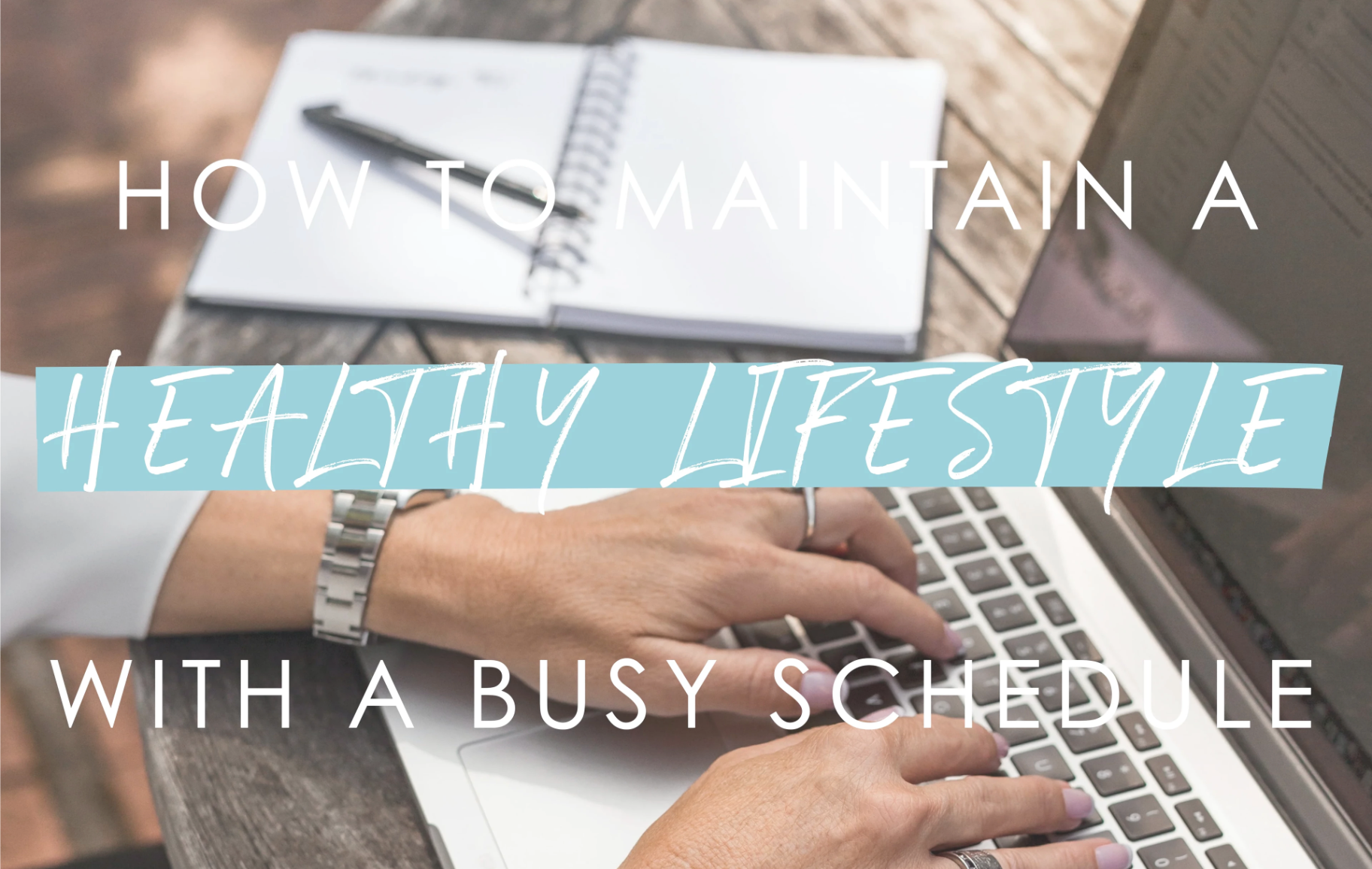 How to Keep a Healthy Lifestyle With a Busy Schedule