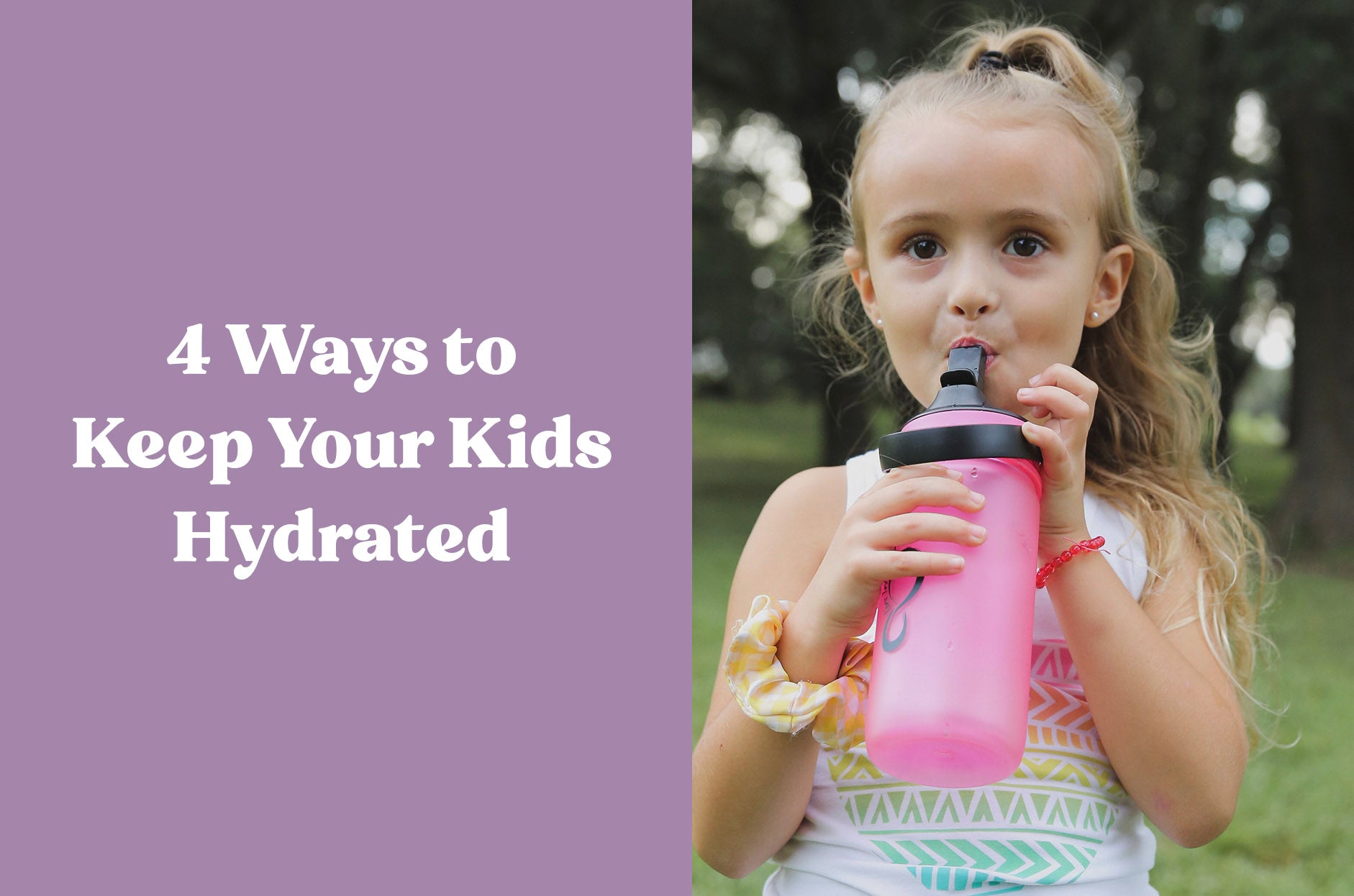4 Ways to Keep Your Kids Hydrated